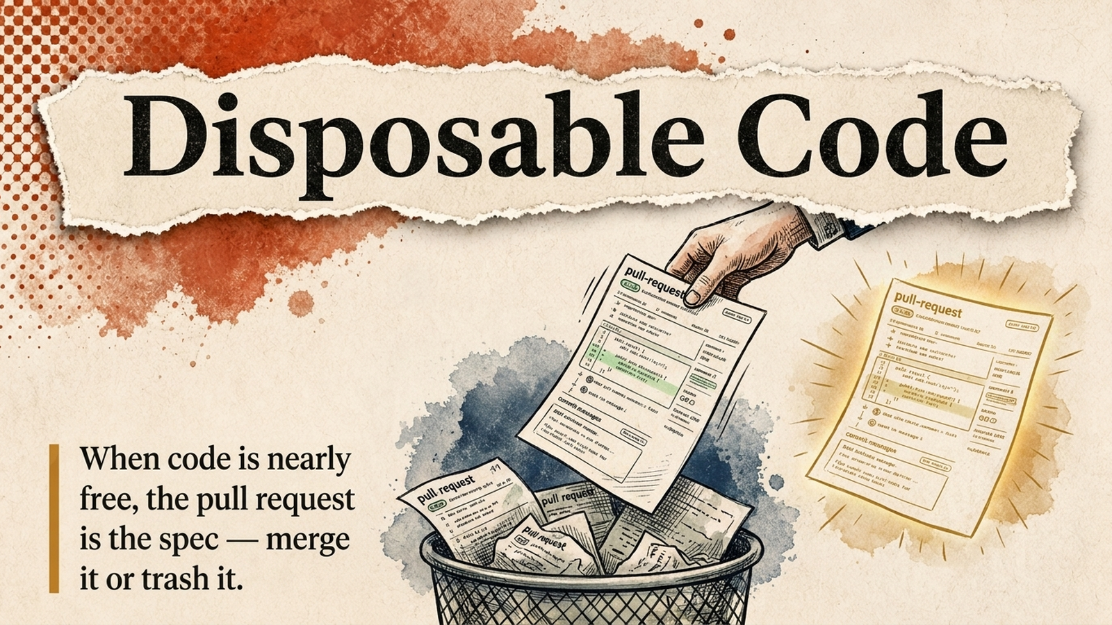 Editorial banner for Disposable Code: a hand drops a complete pull-request page into a wastebasket while an identical sheet glows gold as the one kept.