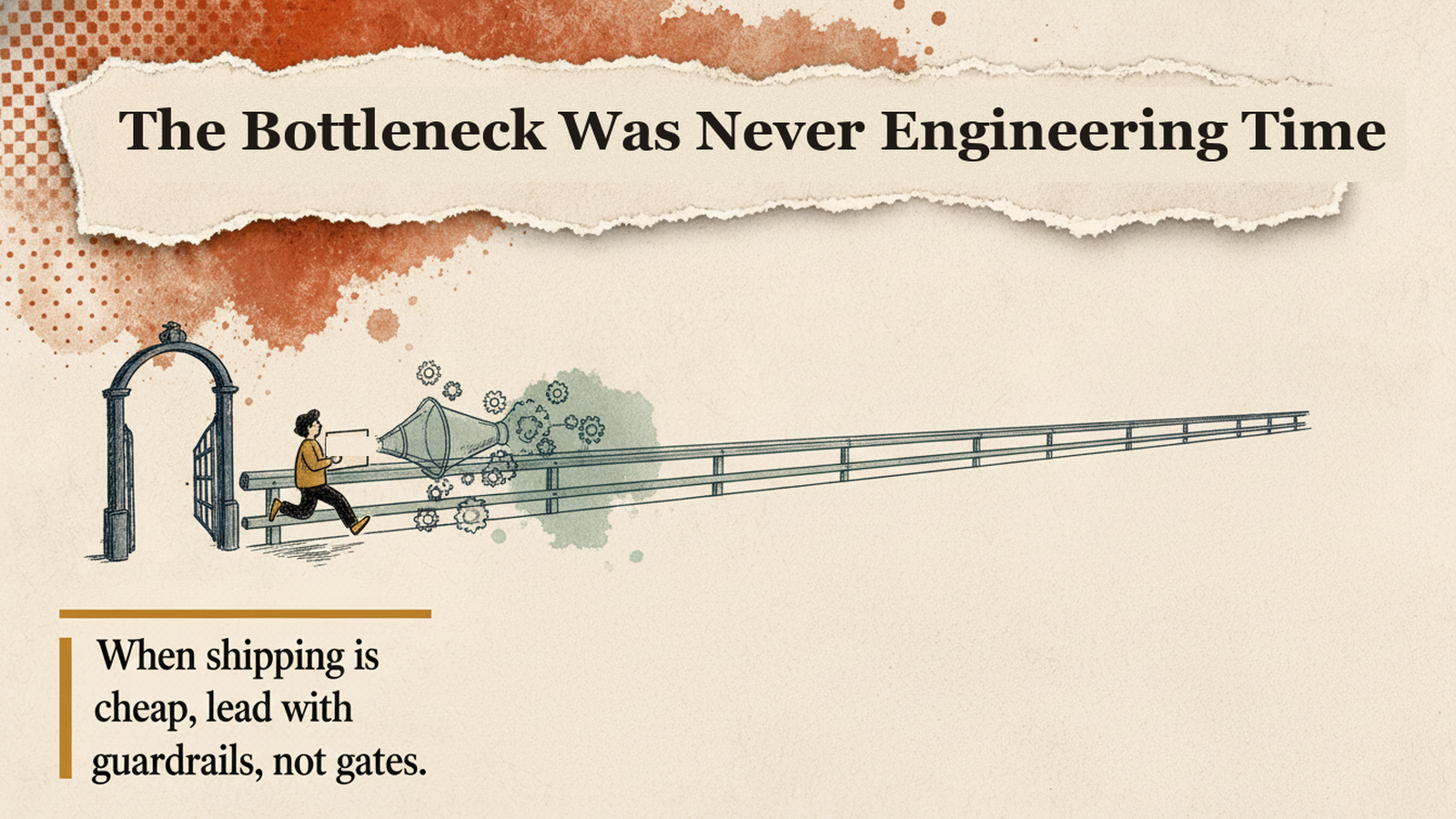 Editorial banner: a figure carries a feature through an open gate onto an open lane, under the headline The Bottleneck Was Never Engineering Time.